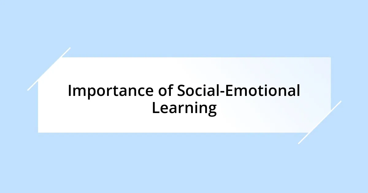 Importance of Social-Emotional Learning