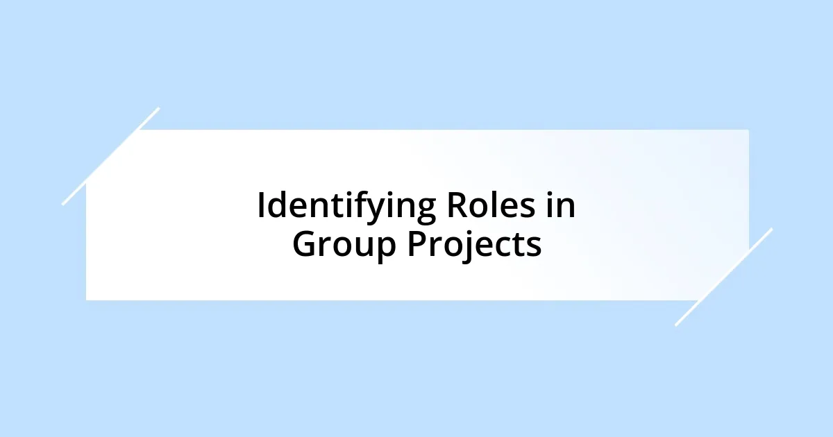 Identifying Roles in Group Projects