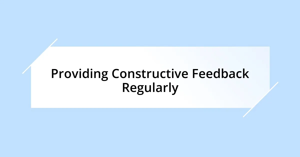 Providing Constructive Feedback Regularly