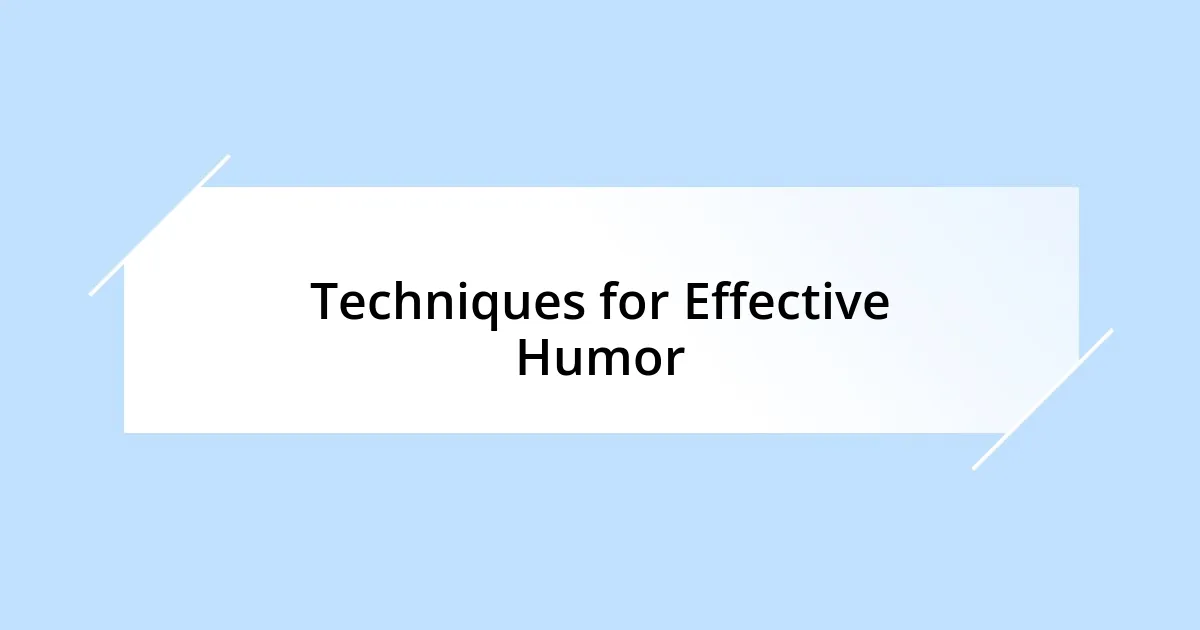 Techniques for Effective Humor