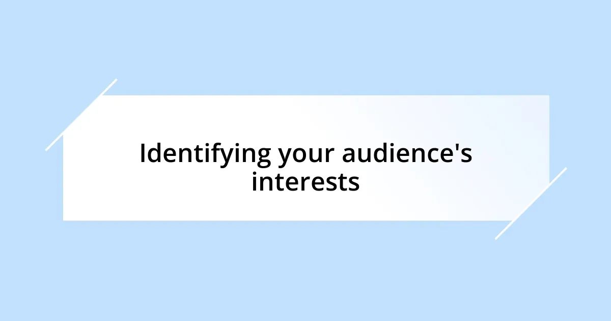 Identifying your audience