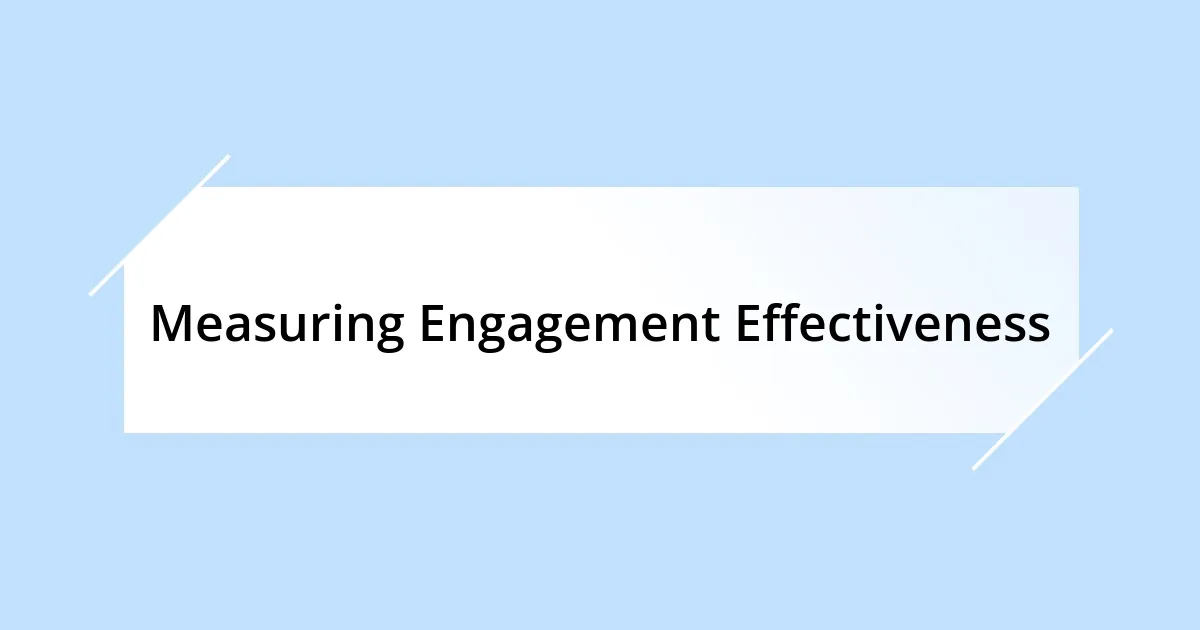 Measuring Engagement Effectiveness