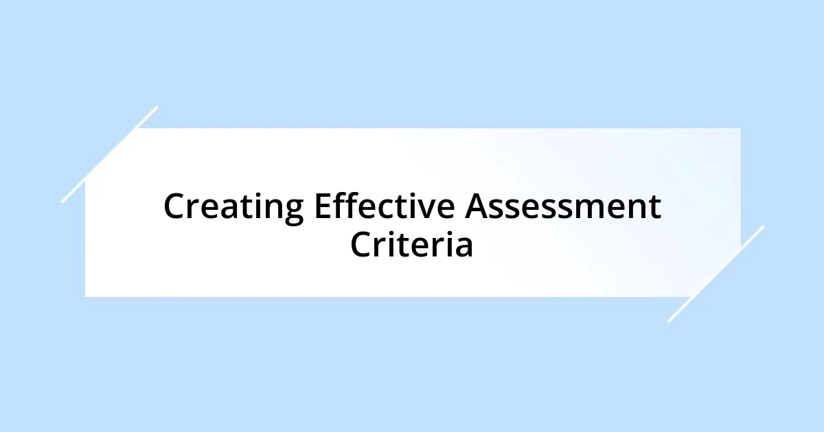 Creating Effective Assessment Criteria