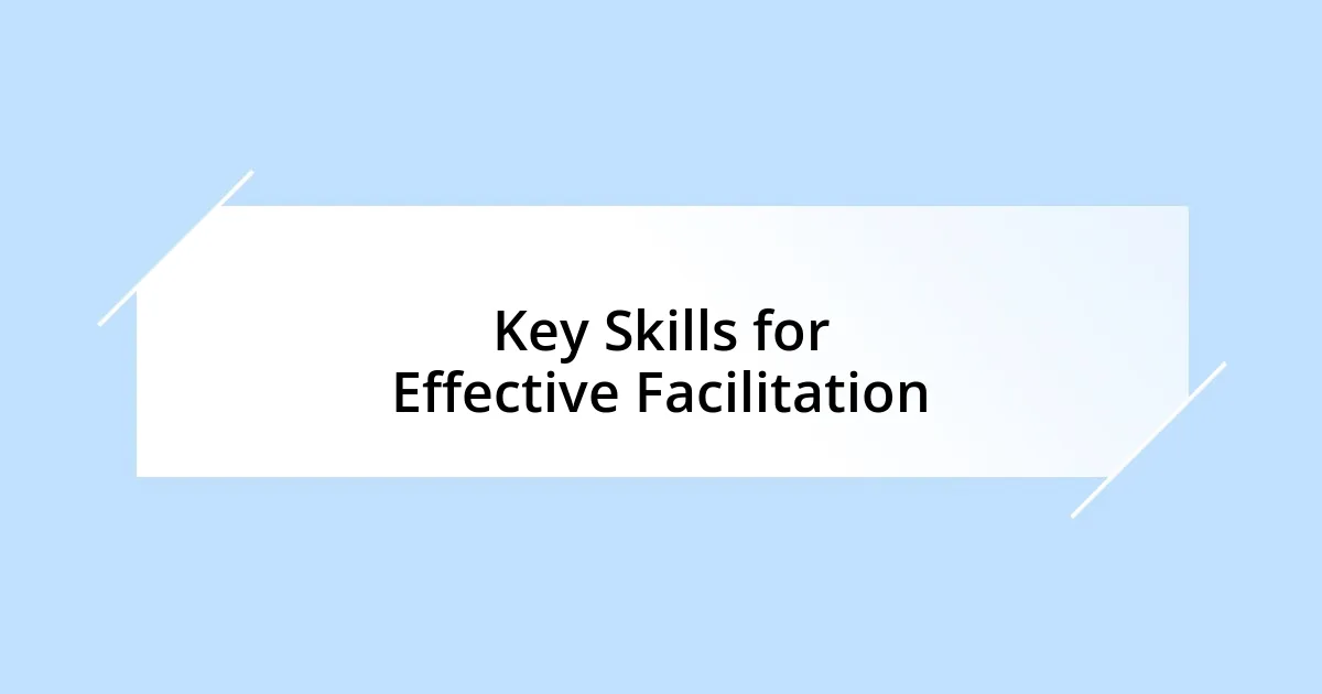 Key Skills for Effective Facilitation