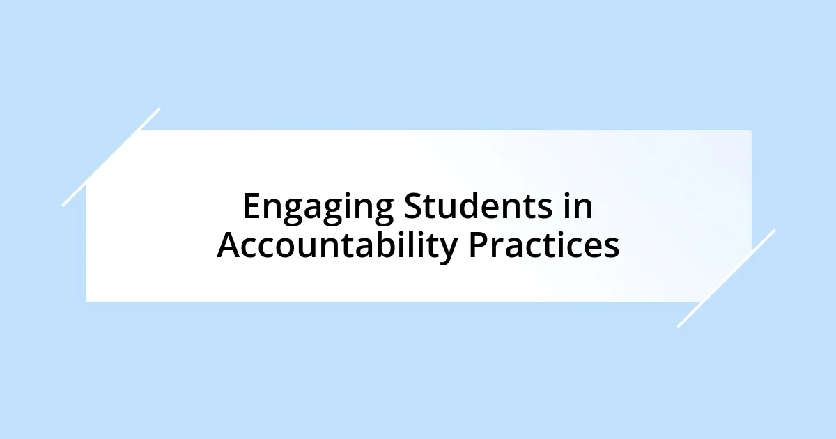 Engaging Students in Accountability Practices