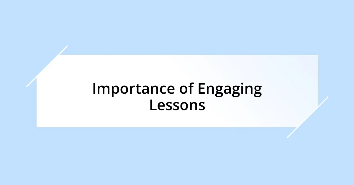 Importance of Engaging Lessons