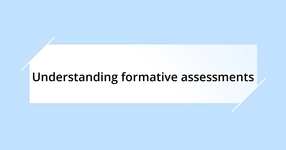 Understanding formative assessments