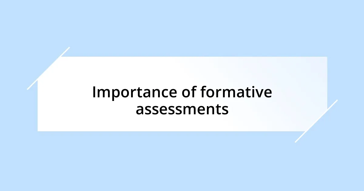 Importance of formative assessments