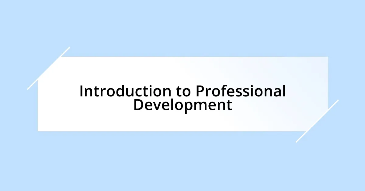 Introduction to Professional Development