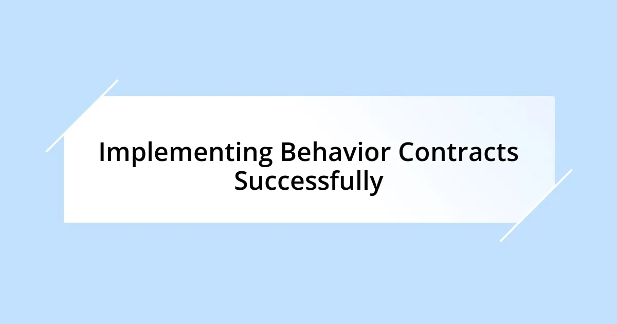 Implementing Behavior Contracts Successfully