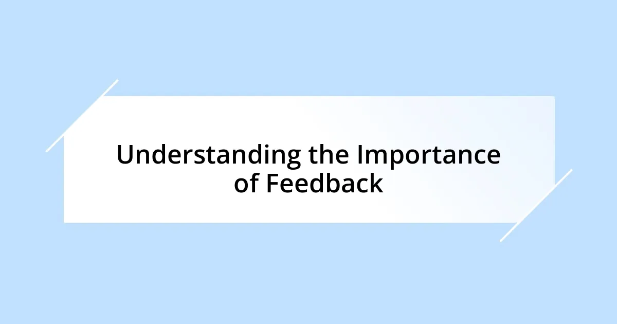 Understanding the Importance of Feedback