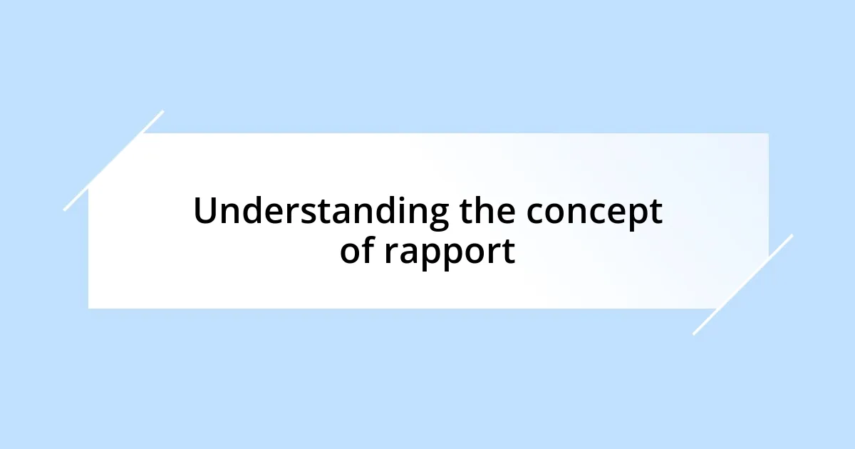 Understanding the concept of rapport