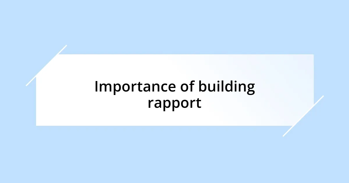 Importance of building rapport