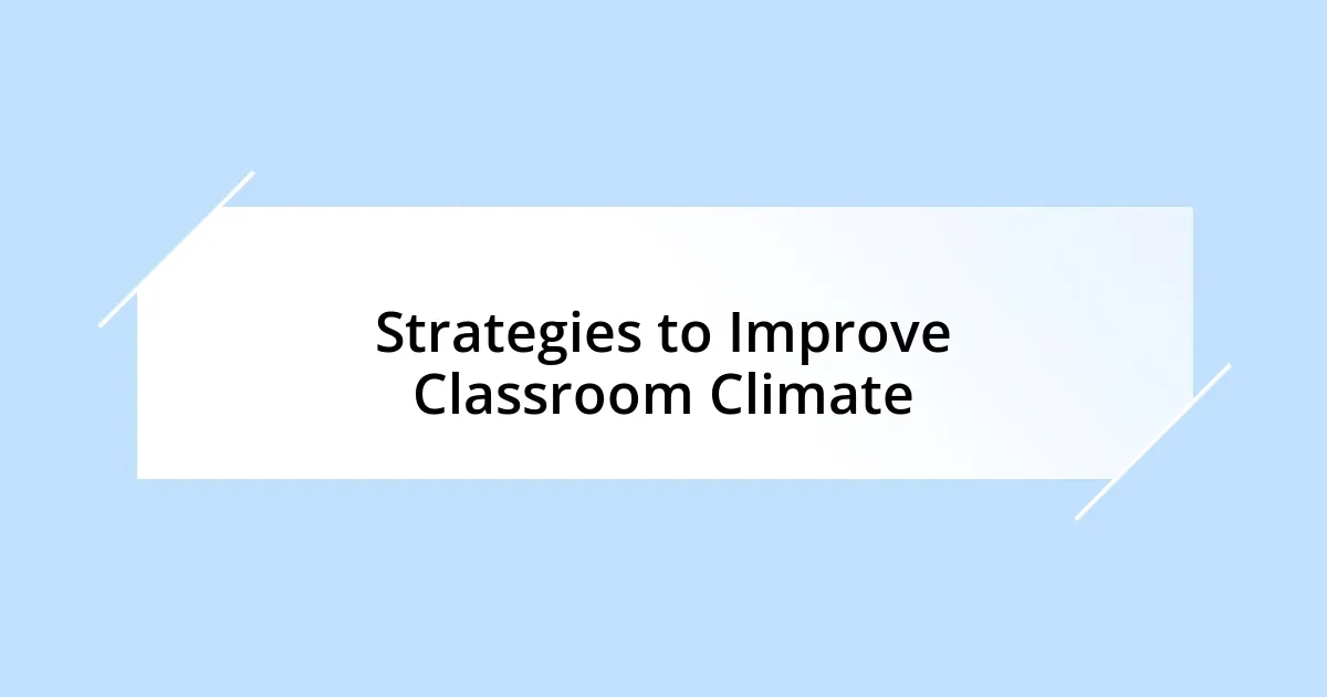 Strategies to Improve Classroom Climate