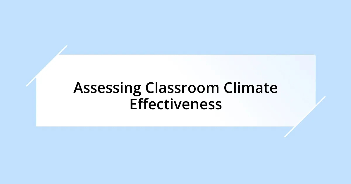 Assessing Classroom Climate Effectiveness