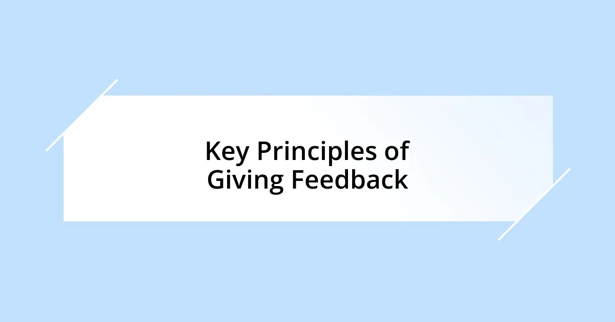 Key Principles of Giving Feedback