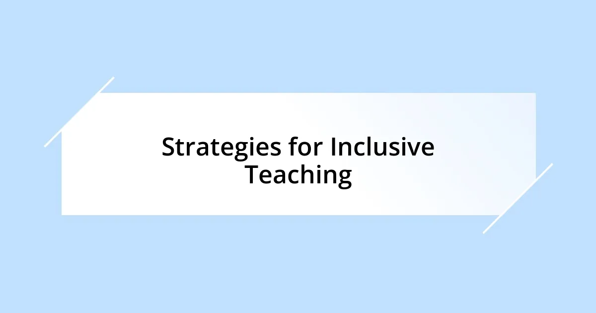 Strategies for Inclusive Teaching