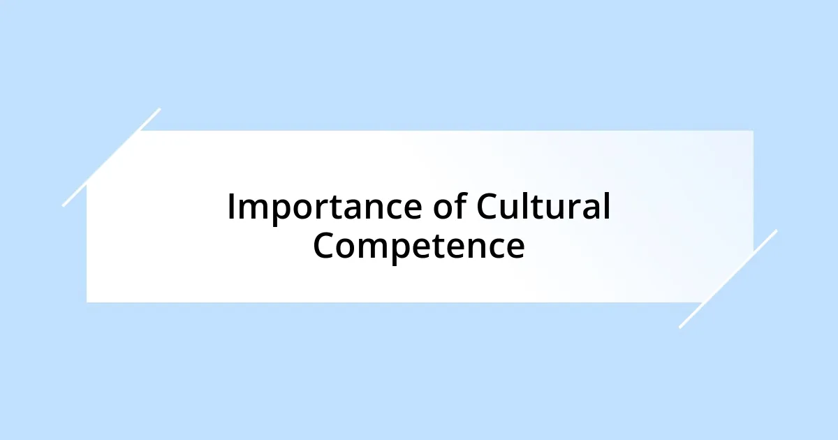 Importance of Cultural Competence