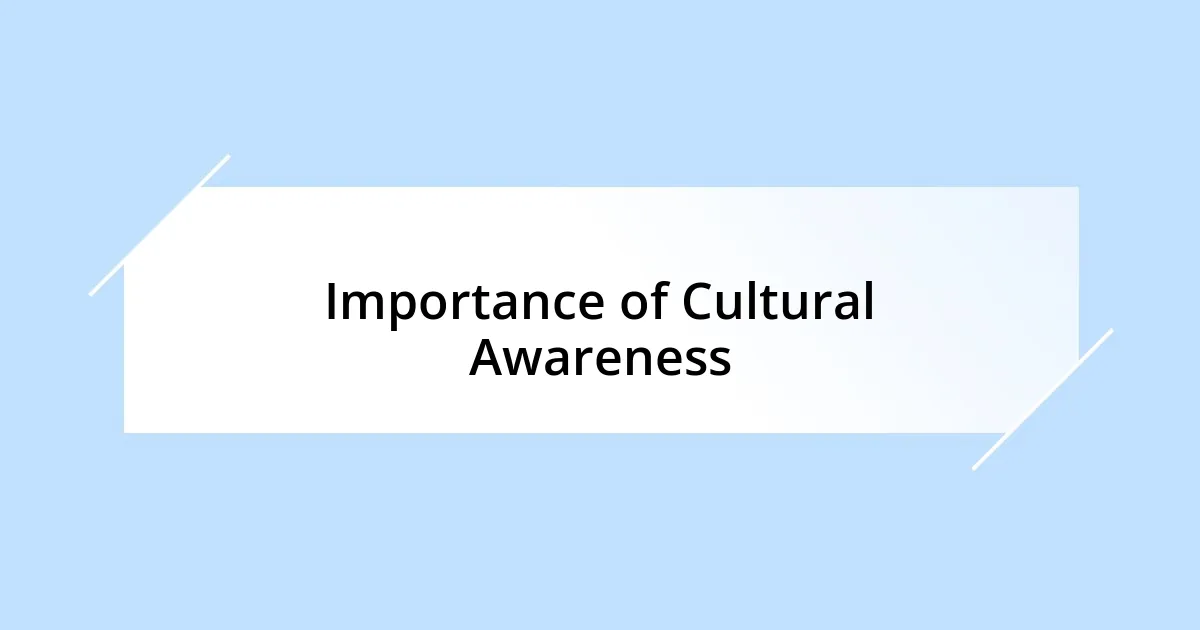 Importance of Cultural Awareness