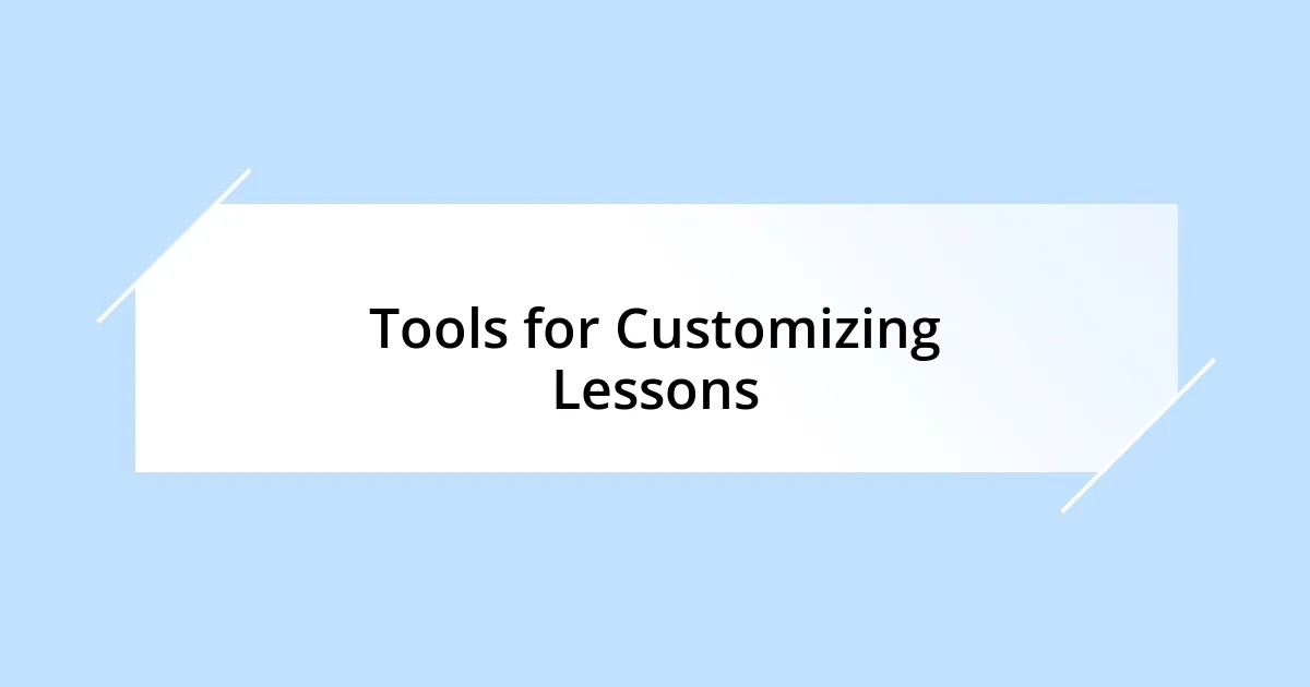 Tools for Customizing Lessons