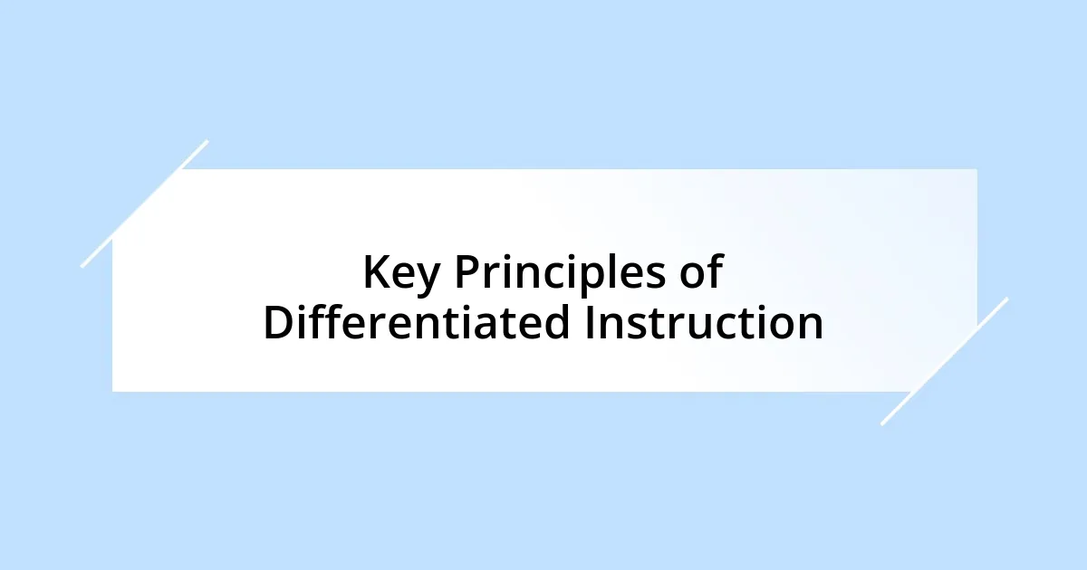 Key Principles of Differentiated Instruction