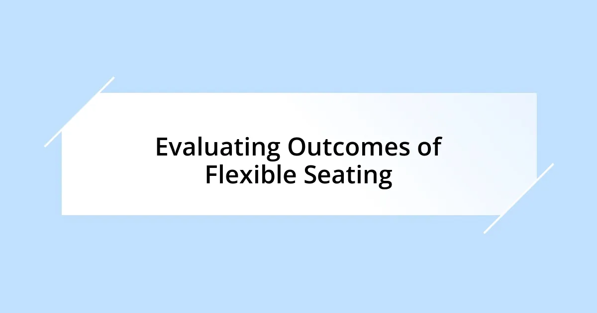 Evaluating Outcomes of Flexible Seating