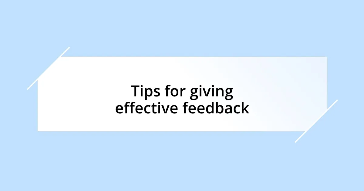 Tips for giving effective feedback