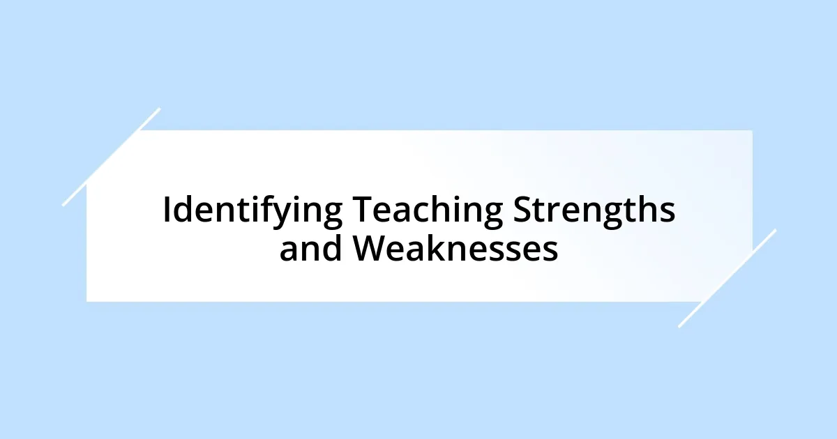 Identifying Teaching Strengths and Weaknesses