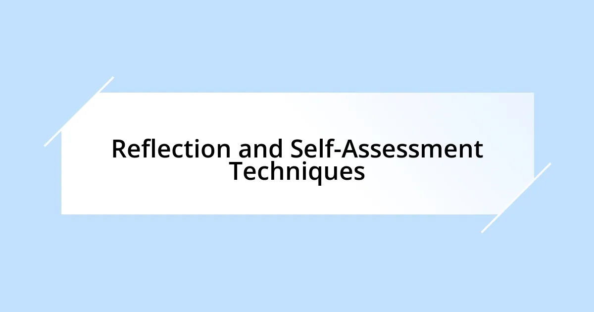 Reflection and Self-Assessment Techniques