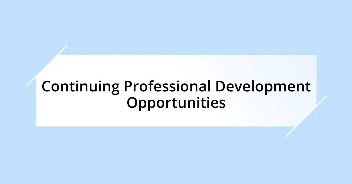 Continuing Professional Development Opportunities