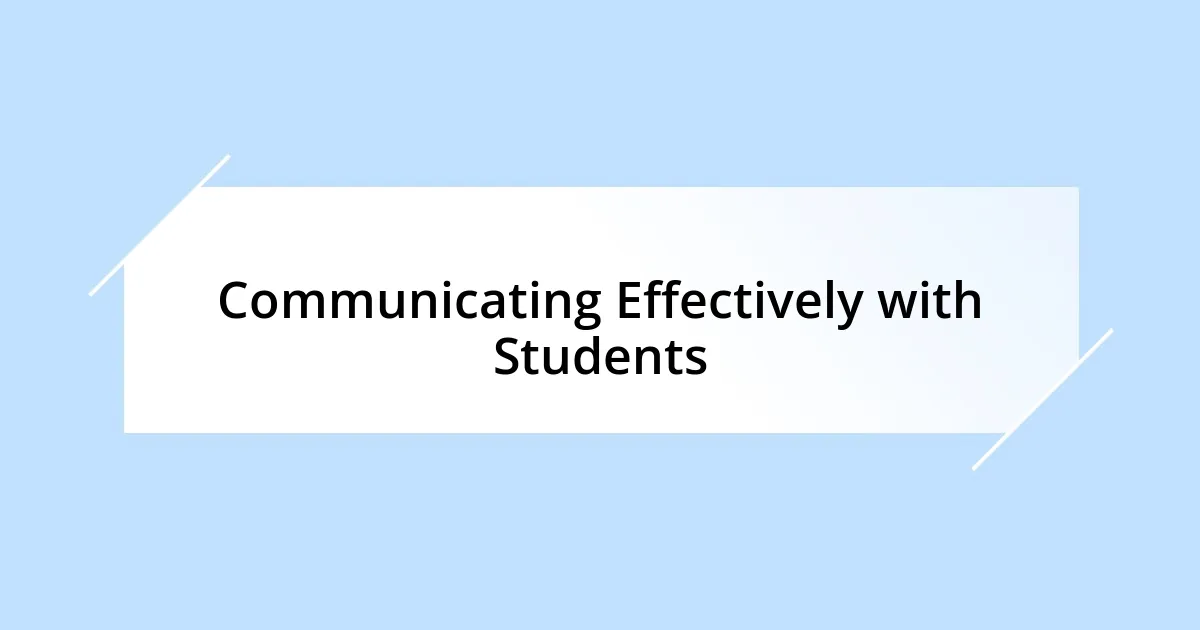 Communicating Effectively with Students