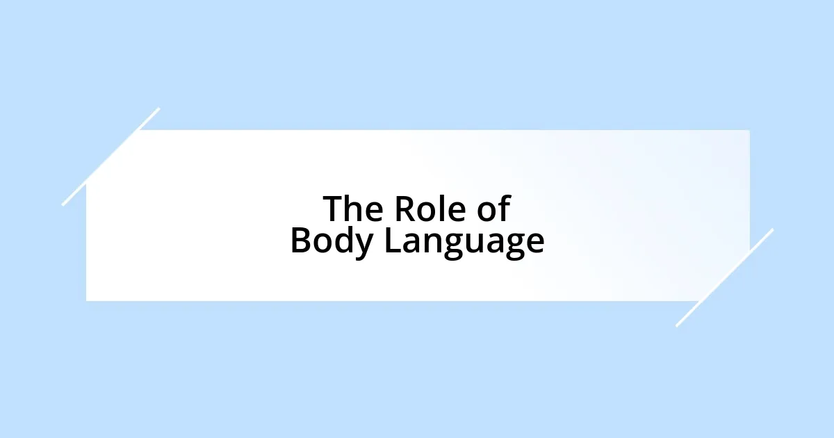 The Role of Body Language