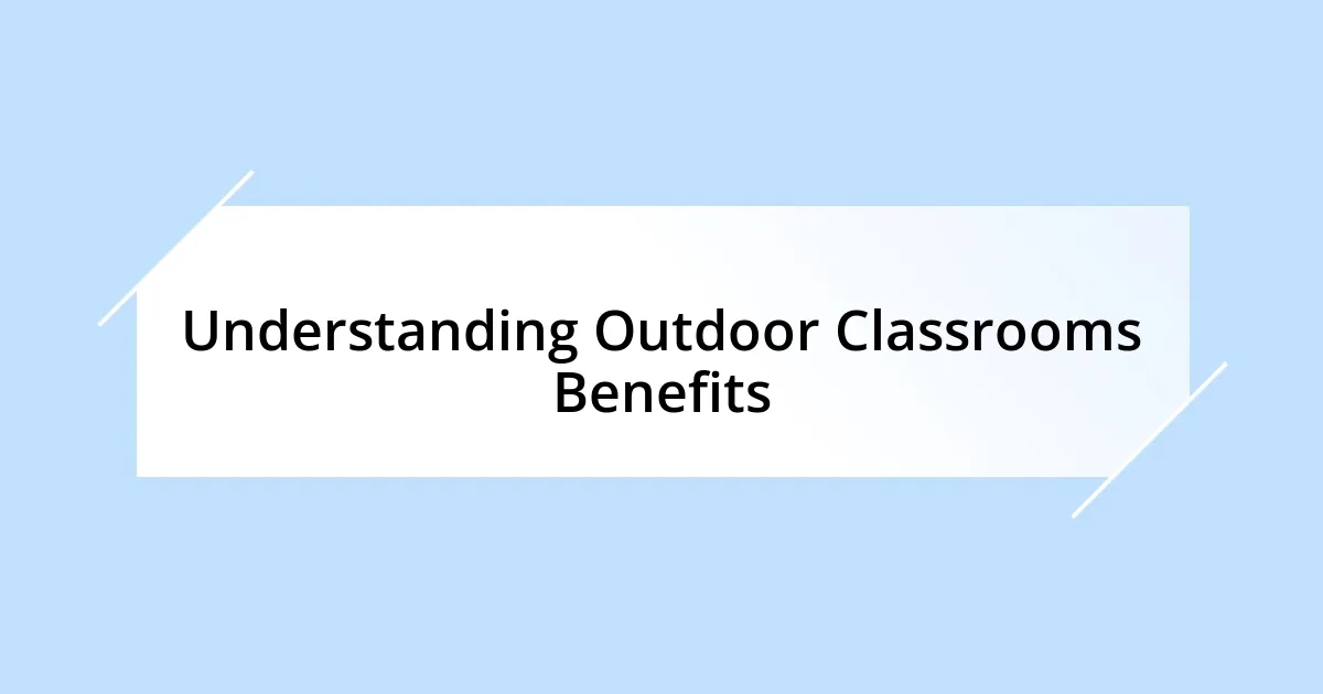 Understanding Outdoor Classrooms Benefits