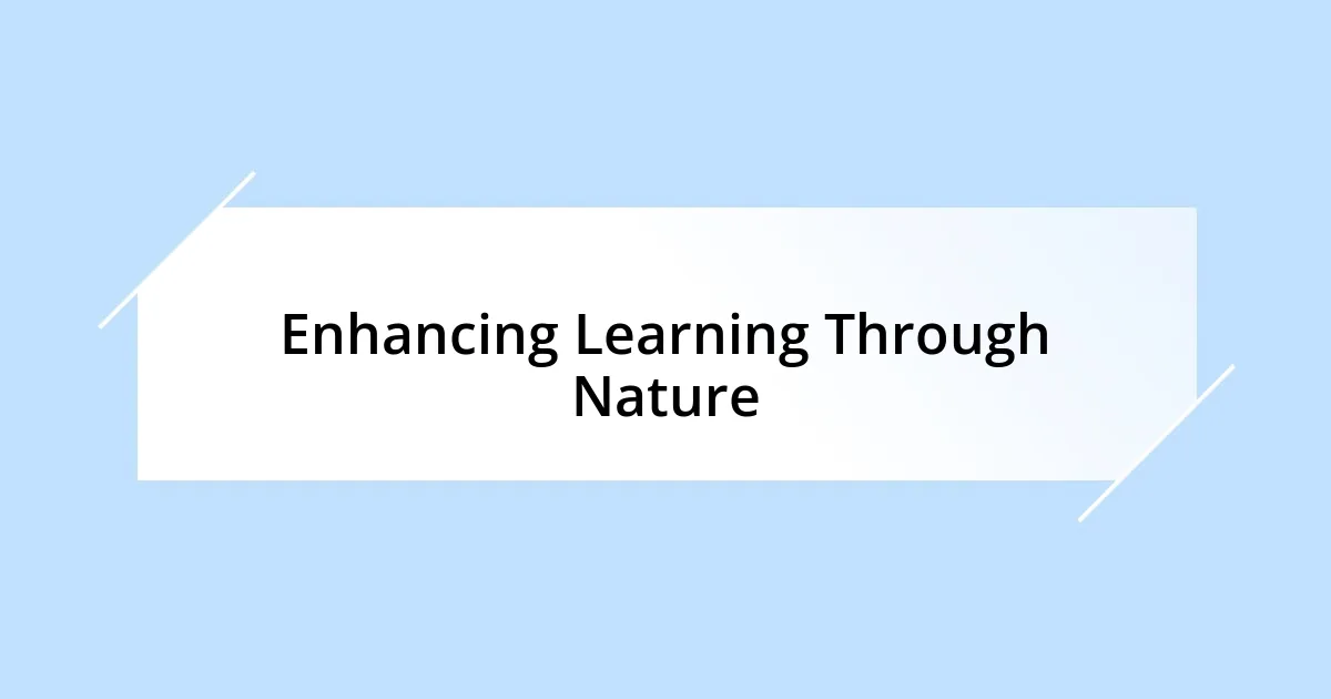 Enhancing Learning Through Nature