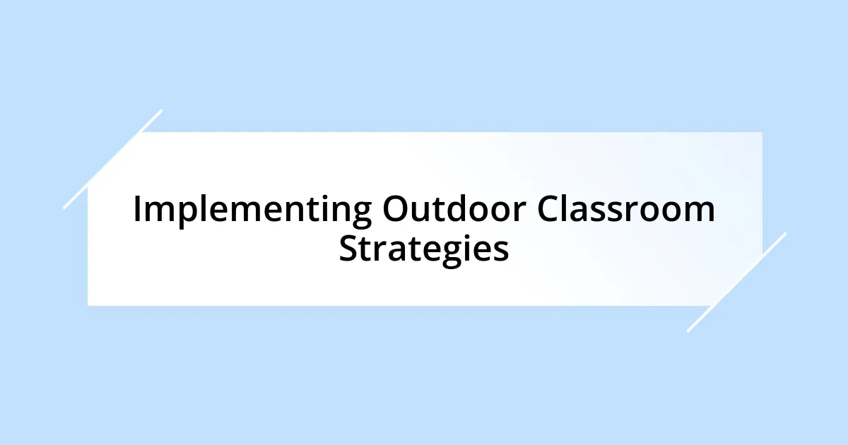 Implementing Outdoor Classroom Strategies