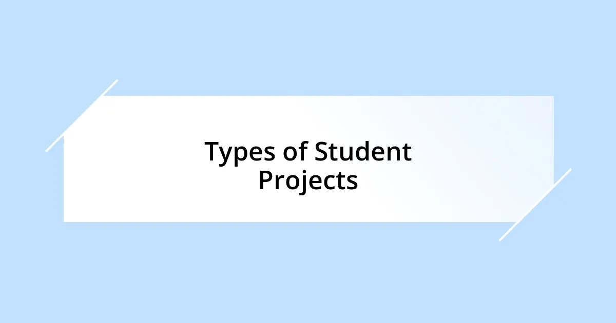 Types of Student Projects