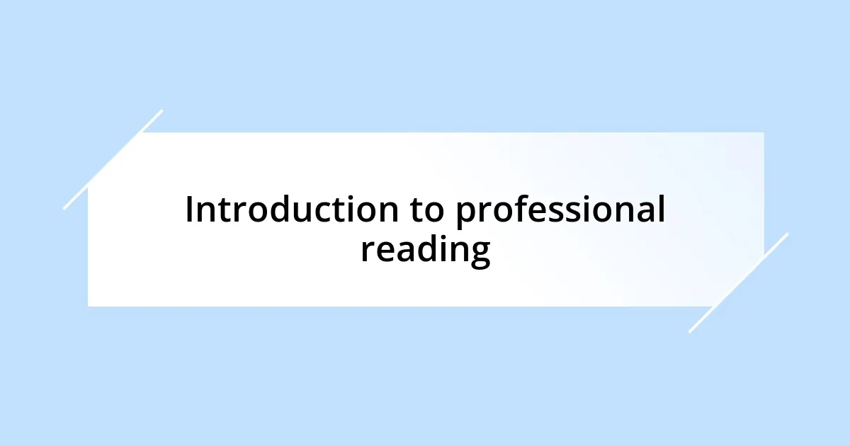 Introduction to professional reading