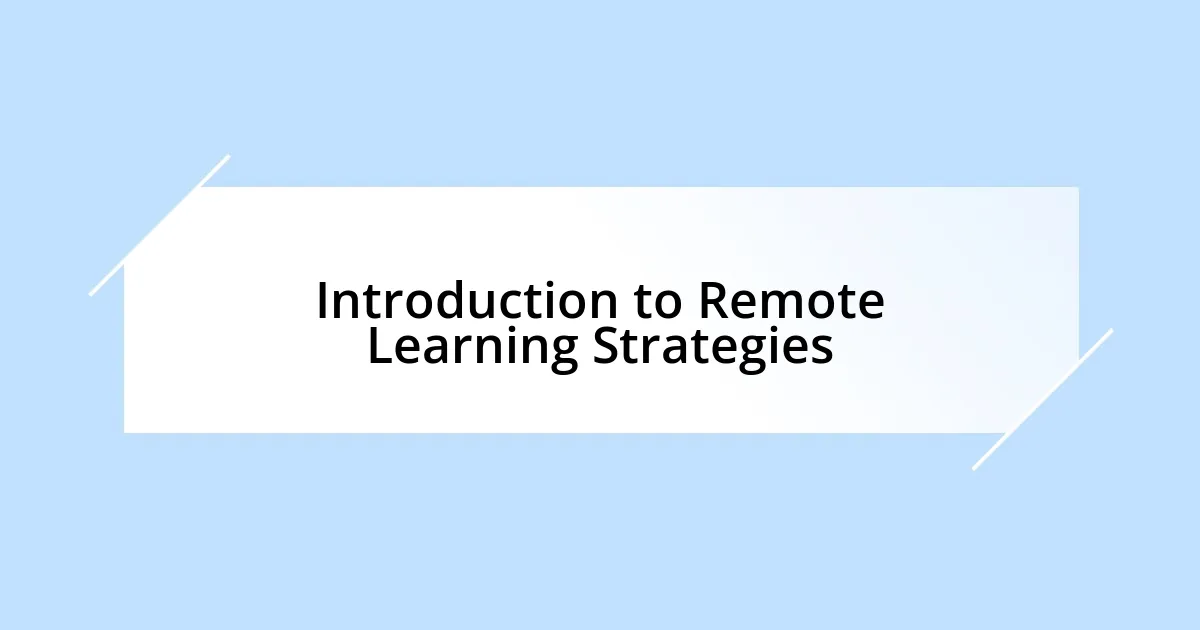 Introduction to Remote Learning Strategies