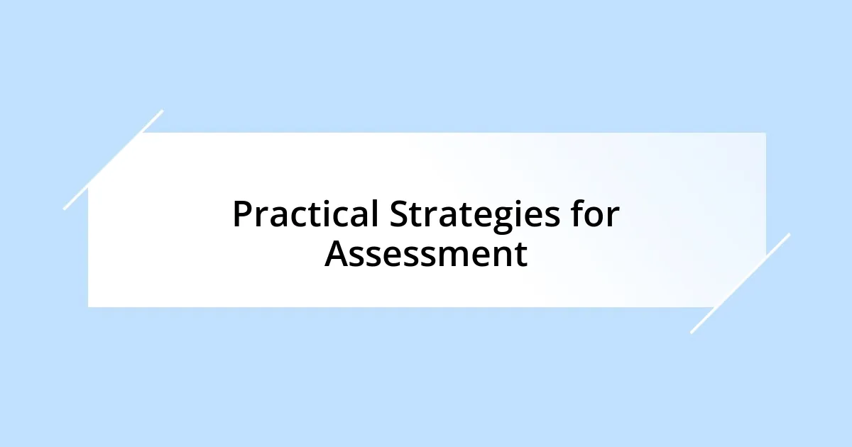 Practical Strategies for Assessment