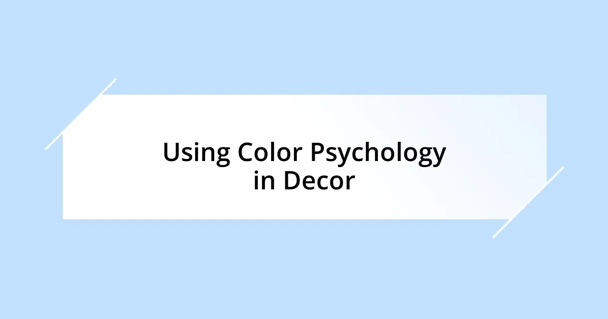 Using Color Psychology in Decor