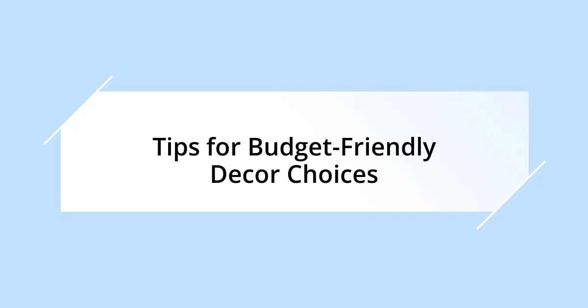 Tips for Budget-Friendly Decor Choices